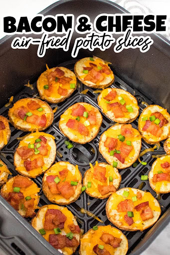 air fryer bacon and cheese potato slices