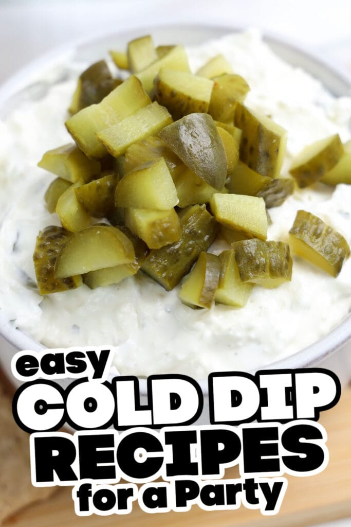 cold dips -Creamy Tangy Dill Pickle Dip