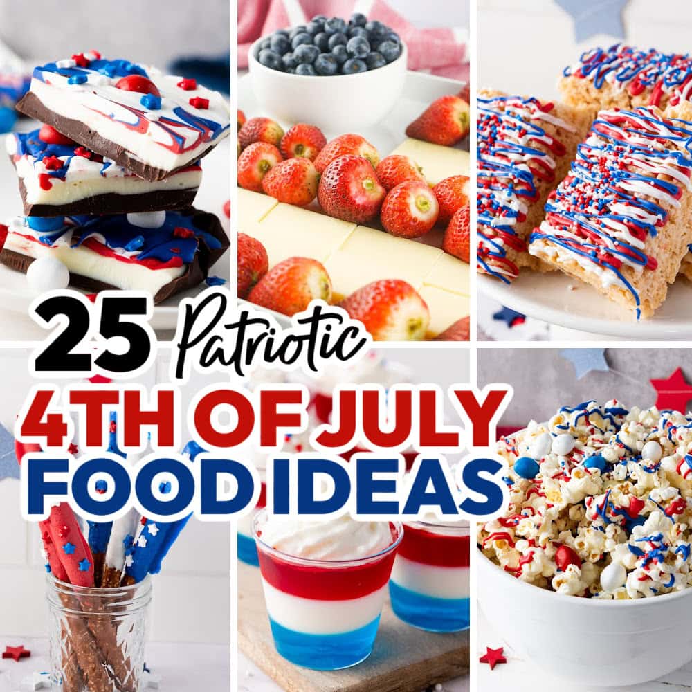 From Savory to Sweet: 25 Patriotic Foods for Your 4th of July Celebration