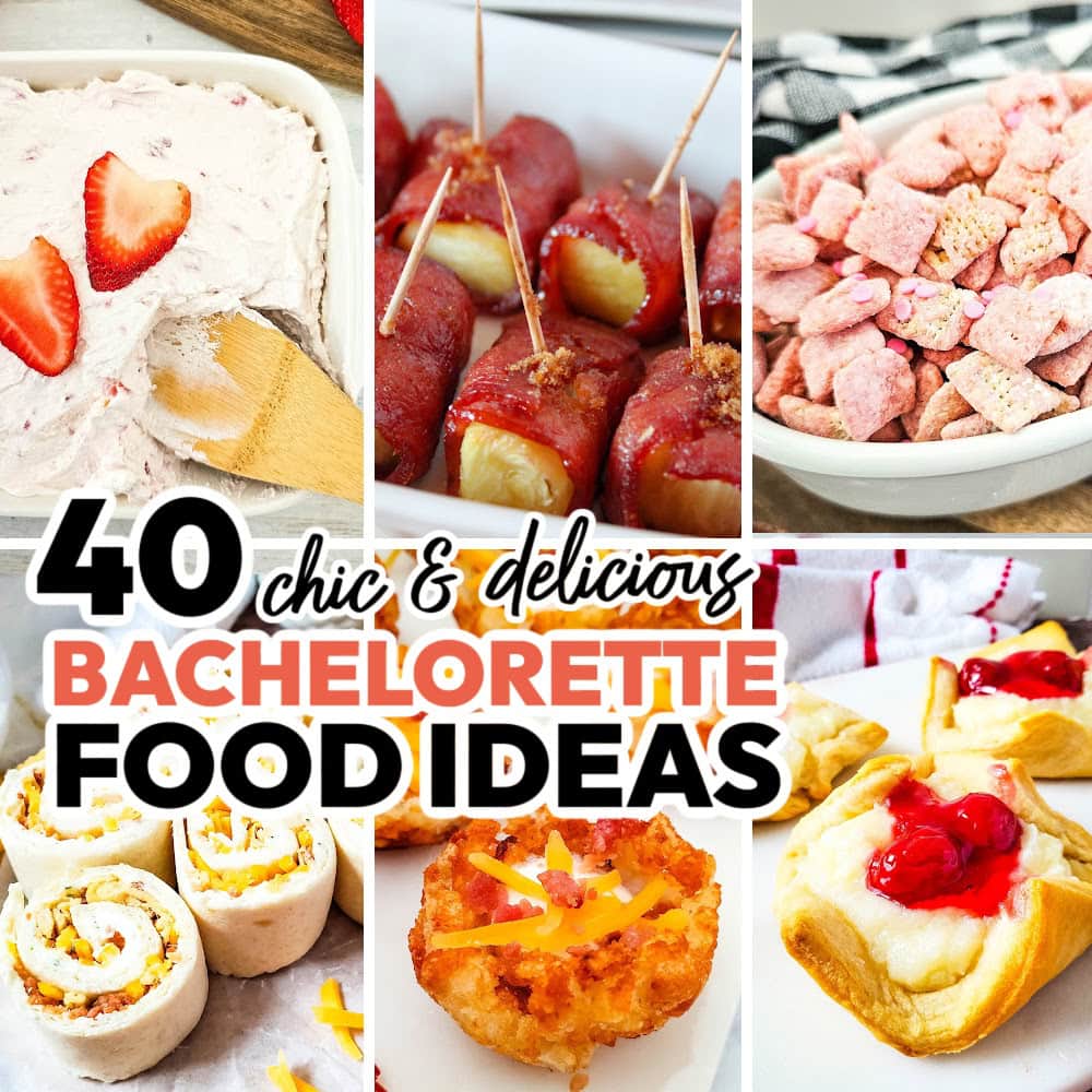 40 Chic & Tasty Finger Foods for the Ultimate Bachelorette Party!