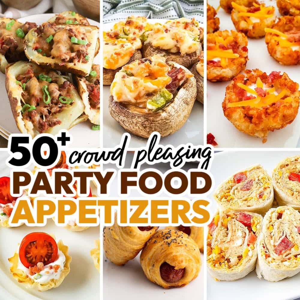 50+ Tasty Party Food Appetizers for a Memorable Event!