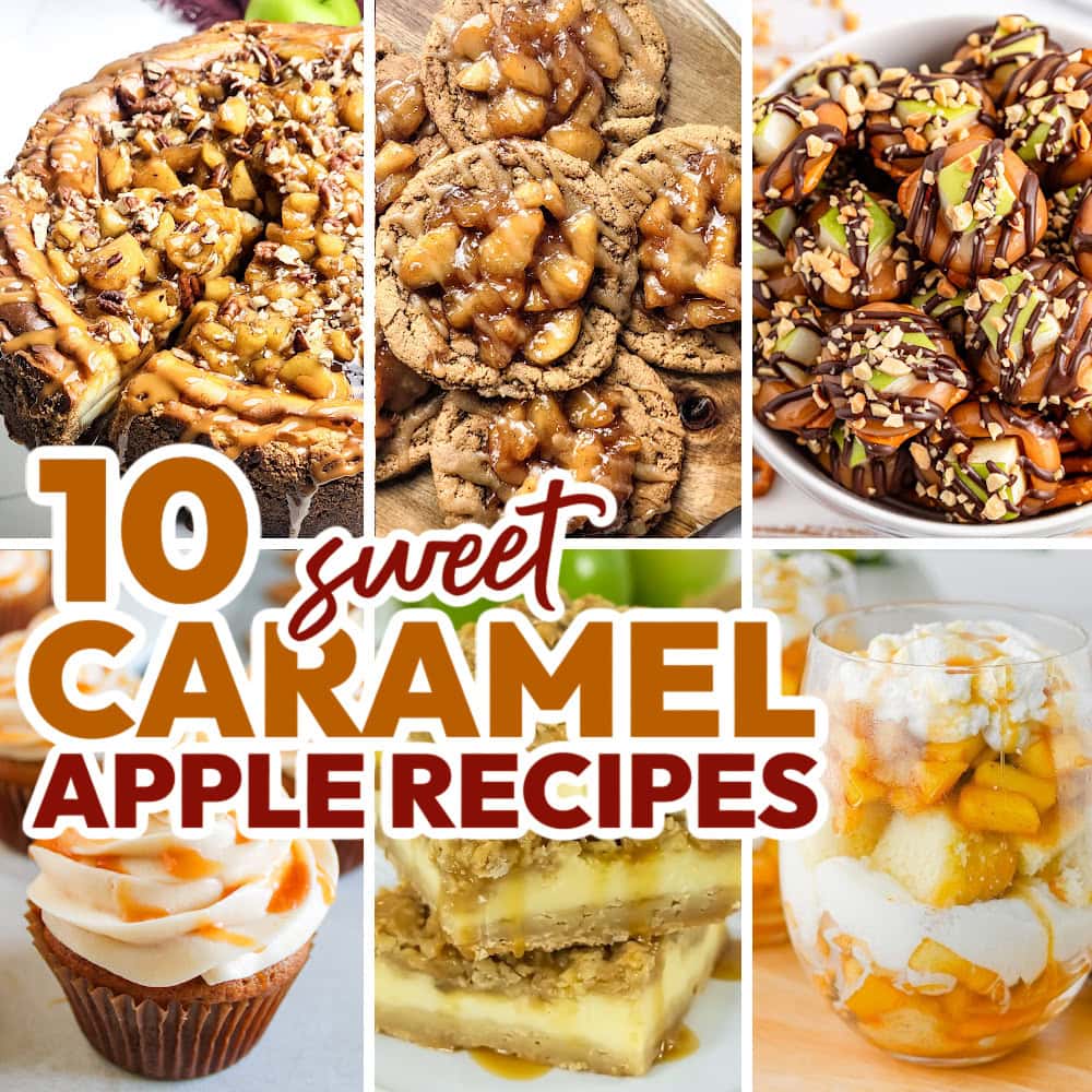 Sweet Caramel Apple Dessert Recipes