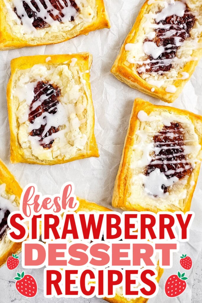 strawberry dessert recipes - Strawberry Danishes copy