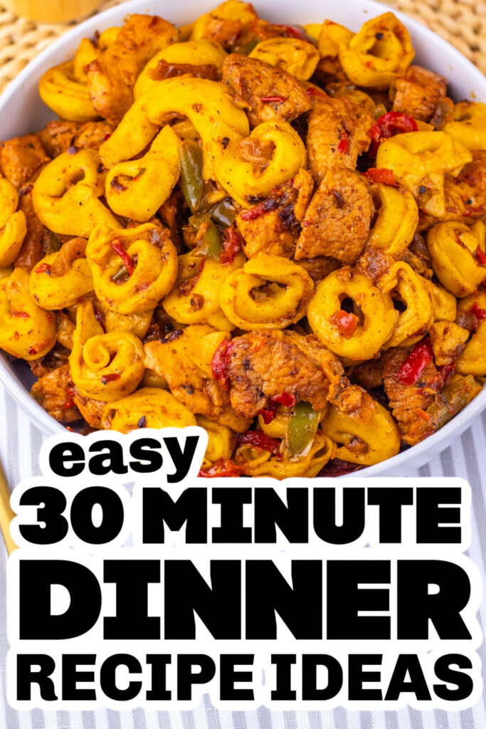 30 minute meals -Southwest Ranch Chicken Tortellini