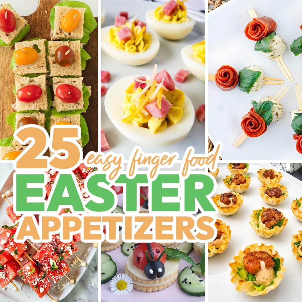 25 Easy Finger Food Easter Appetizer Ideas