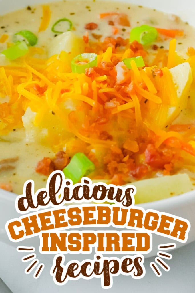 cheeseburger inspired recipes - One-Pot Cheeseburger Soup