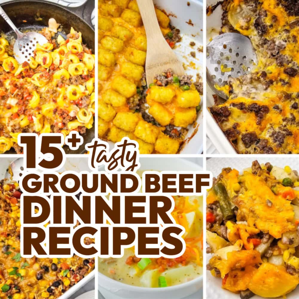 15+ Tasty Ground Beef Dinner Recipes