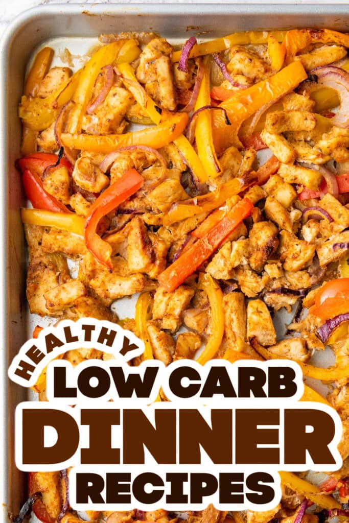 low carb dinner recipes - Sheet Pan Chicken Fajitas