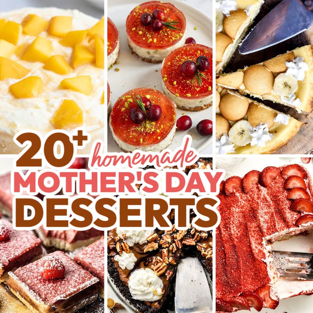 20+ Heartwarming Mother’s Day Desserts Made with Love