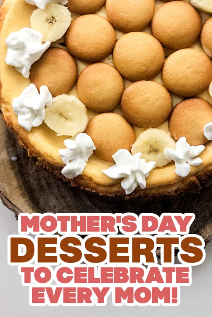 mothers day desserts - Banana Pudding Cheesecake