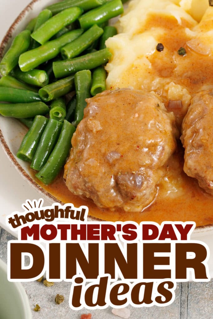 mother's day dinner ideas - Classic Salisbury Steak
