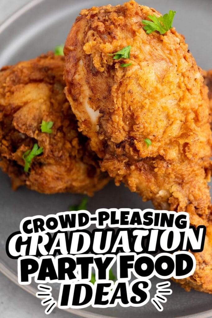 graduation party food - Buttermilk Fried Chicken copy