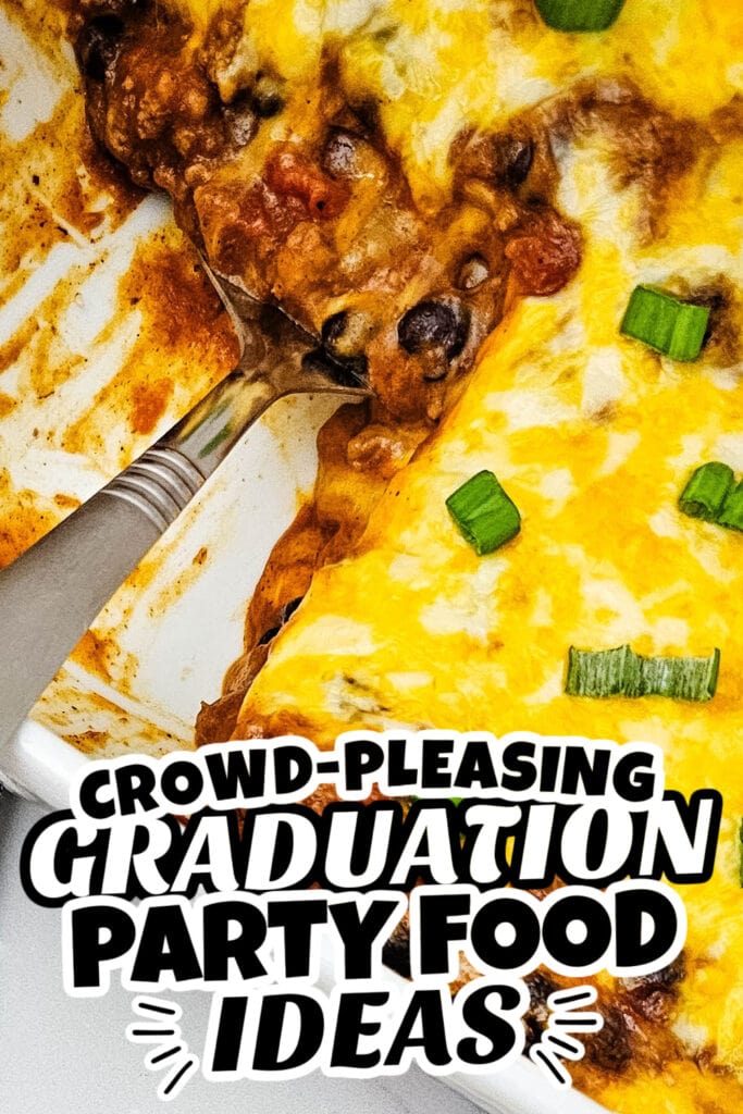 graduation party food - Mexican Lasagna Tortilla Casserole copy
