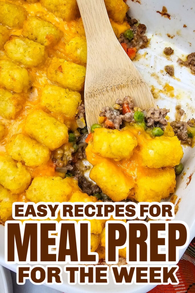 meal prep for the week - Beefy Cheesy Tater Tot Casserole copy