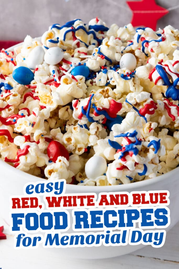 red, white and blue recipes for memorial day - Patriotic Popcorn copy