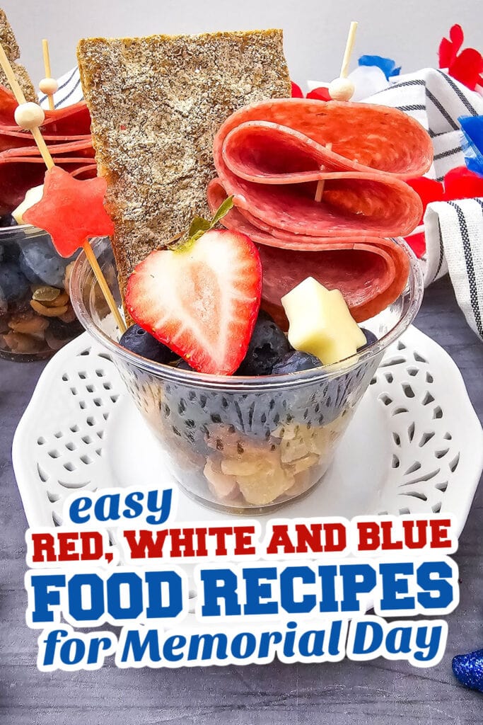 red, white and blue recipes for memorial day - Red, White, and Blue Charcuterie Cups copy