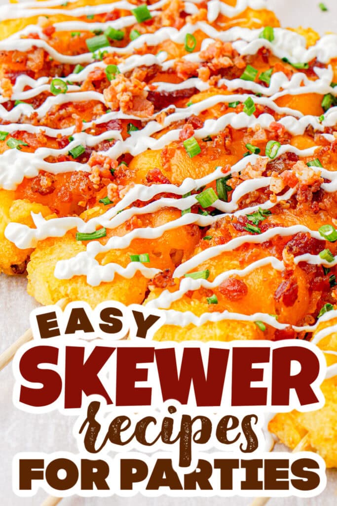 skewer recipes - Loaded Tater Tot Skewers copy