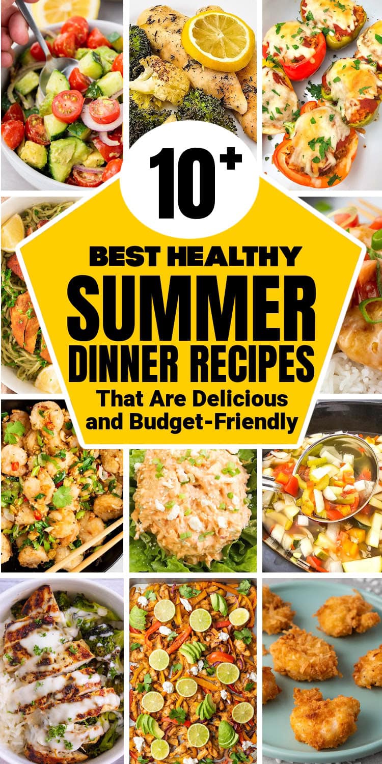 10+ Best Summer Dinner Recipes for Healthy Meals - Party Snack Central
