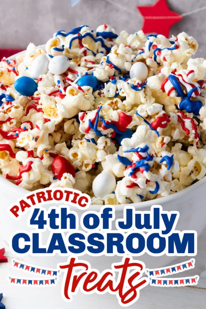 4th of July Classroom Treats -Patriotic Popcorn copy