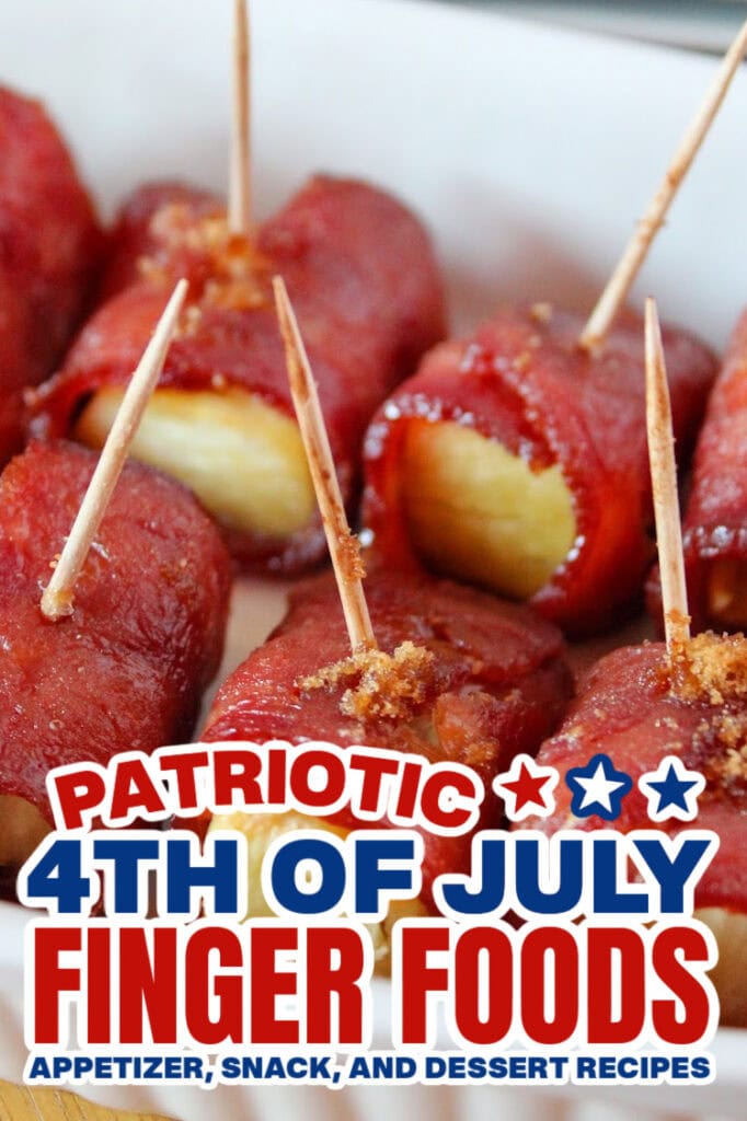 4th of July Food -Bacon Wrapped Pineapple Bites