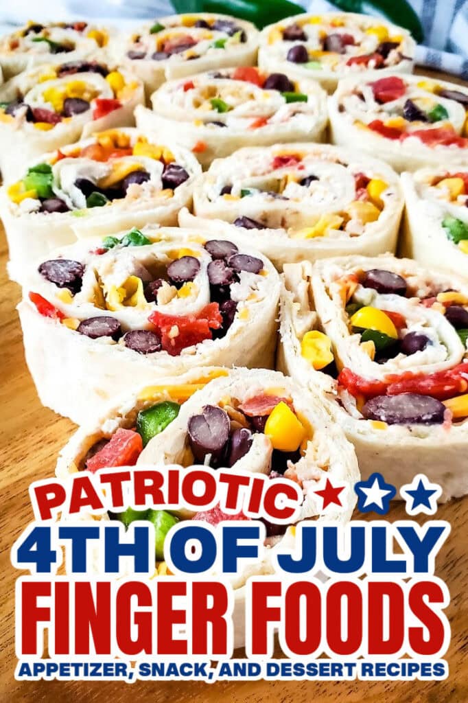 4th of July Food - Southwest Chicken Pinwheels