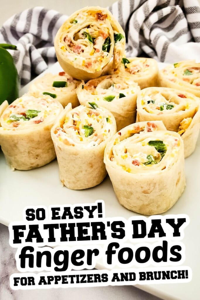 Father's Day Finger Foods - Jalapeno Popper Pinwheels