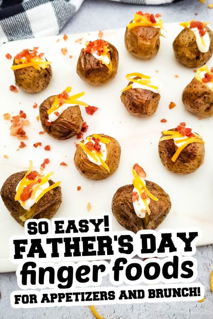 Father's Day Finger Foods - Loaded Mini Baked Potato Bites