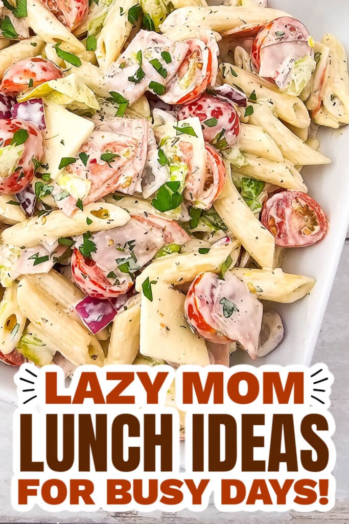 Lazy Mom Lunch Ideas - Italian Hoagie Pasta Salad copy