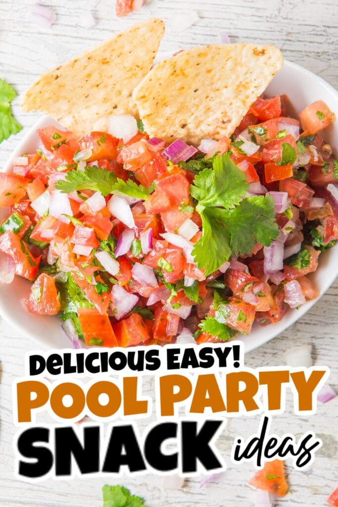 pool party snacks - Pico de Gallo