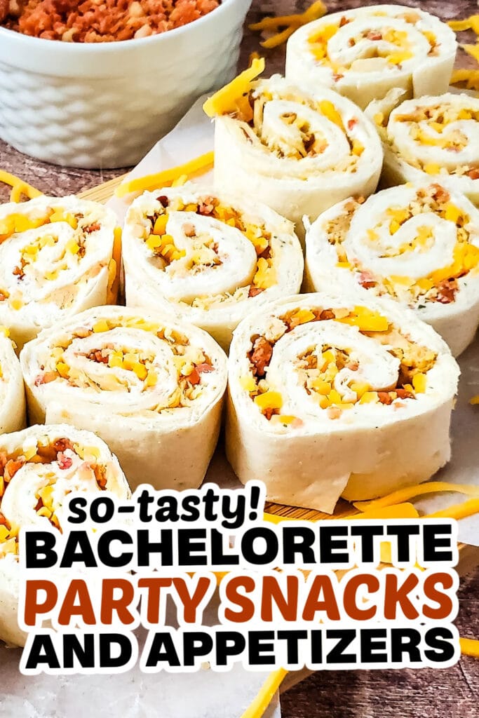 bachelorette party snacks -Crack Chicken Pinwheels