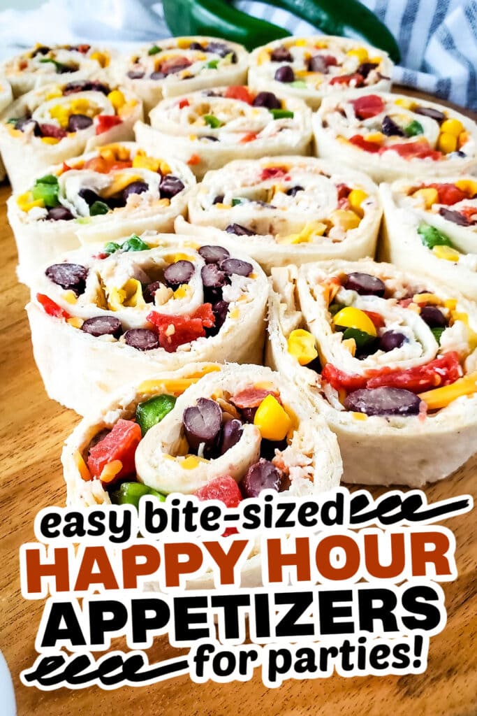 happy hour appetizers- Southwest Chicken Pinwheels