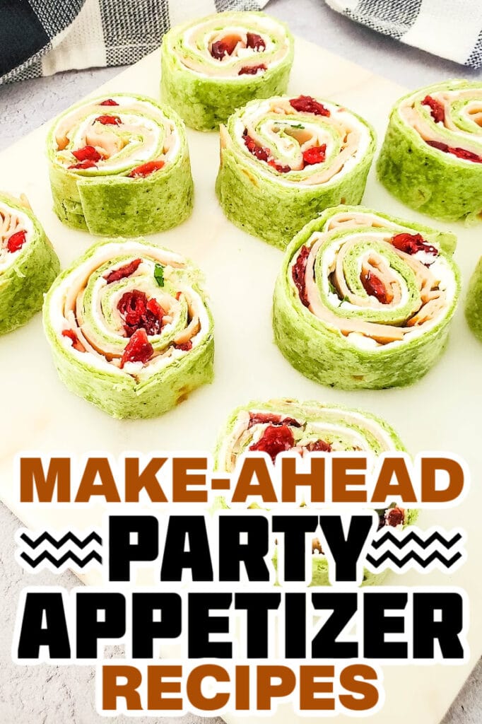 make ahead appetizer - Cranberry Turkey Pinwheels