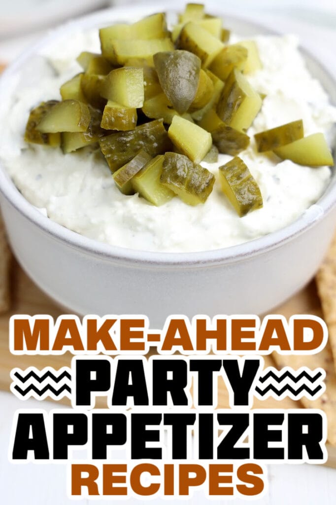 make ahead appetizer -Dill Pickle Dip