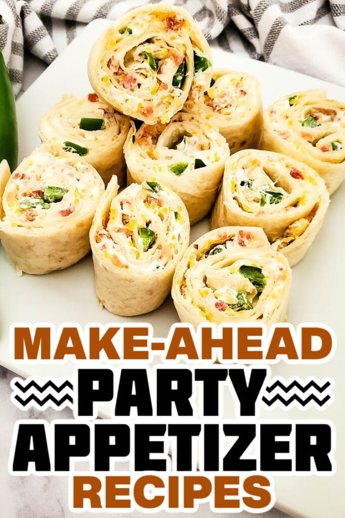 make ahead appetizer -Jalapeno Popper Pinwheels