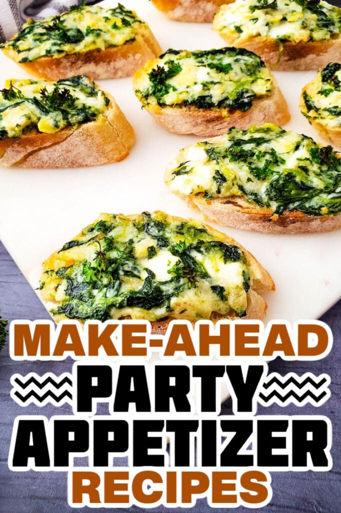 make ahead appetizer -Spinach Artichoke Crostini