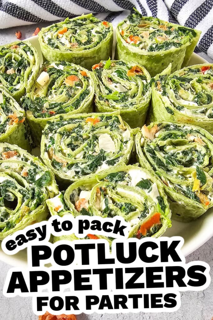 potluck appetizers -Spinach Dip Pinwheels