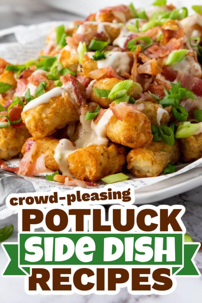 potluck side dish - Cheesy Bacon Loaded Tater Tots copy
