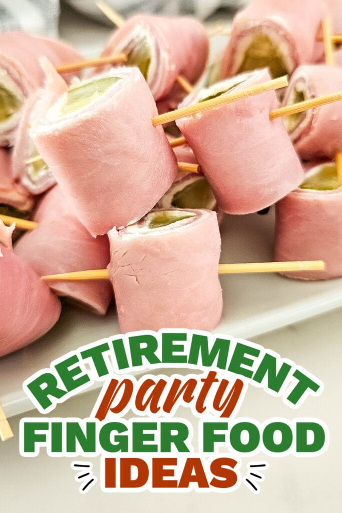retirement party finger food ideas -Pickle Ham Rolls copy