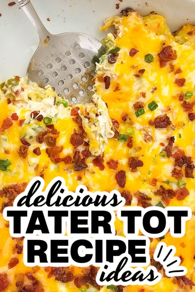 tater tot recipe ideas - Cracked Out Chicken Tater Tot Casserole copy