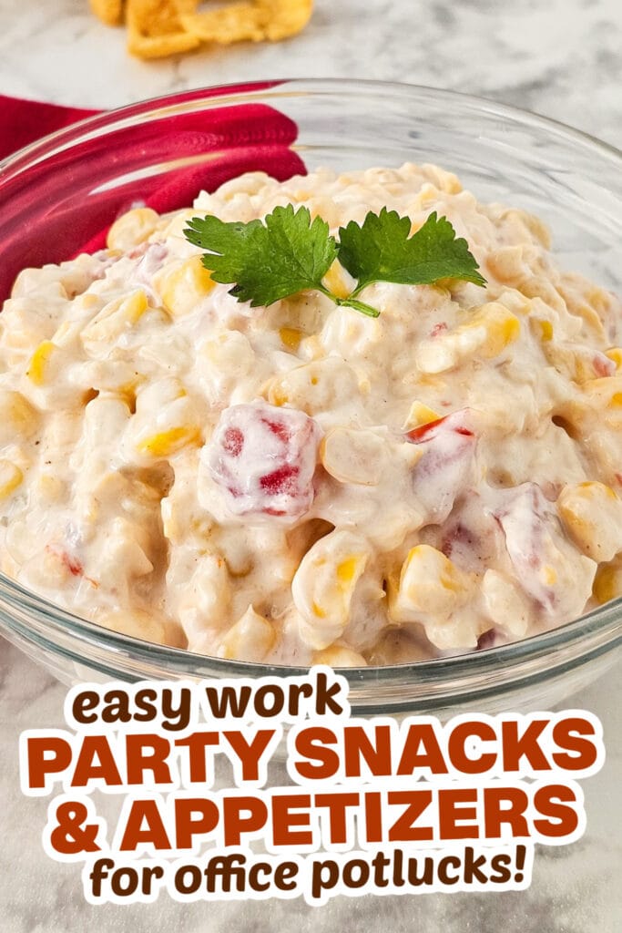 work party snacks and appetizers -Fiesta Corn Dip