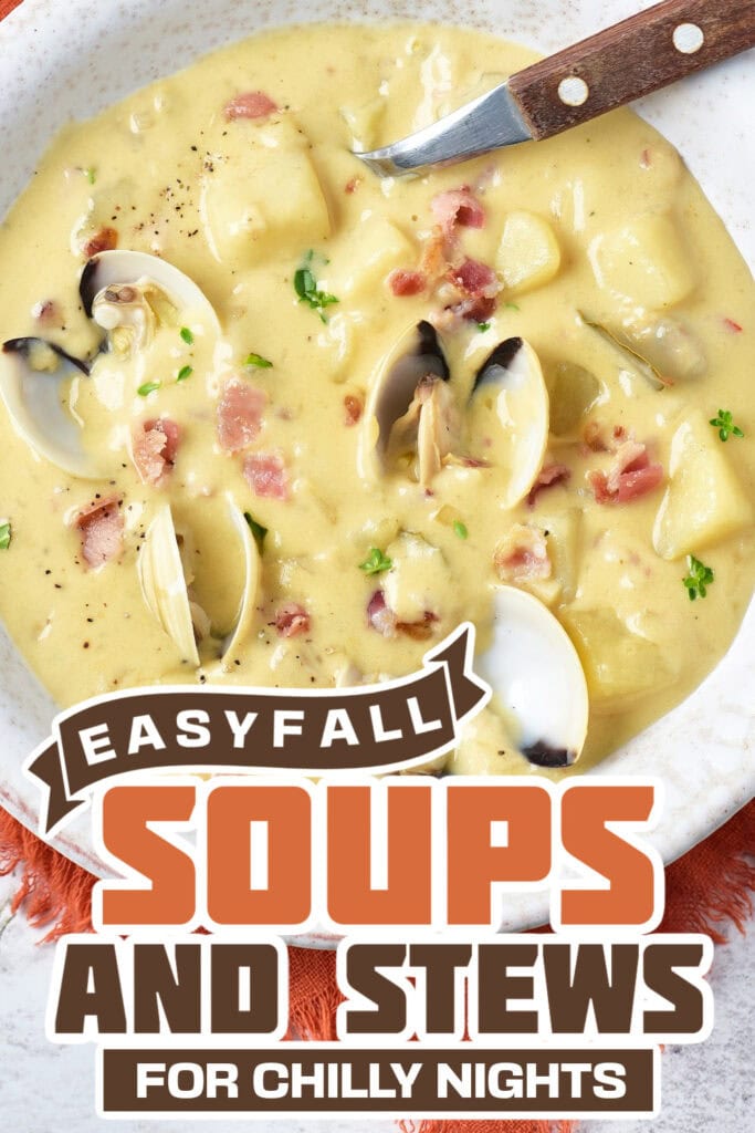 fall soups and stews -One-Pot Creamy Clam Chowder with Bacon and Potatoes copy