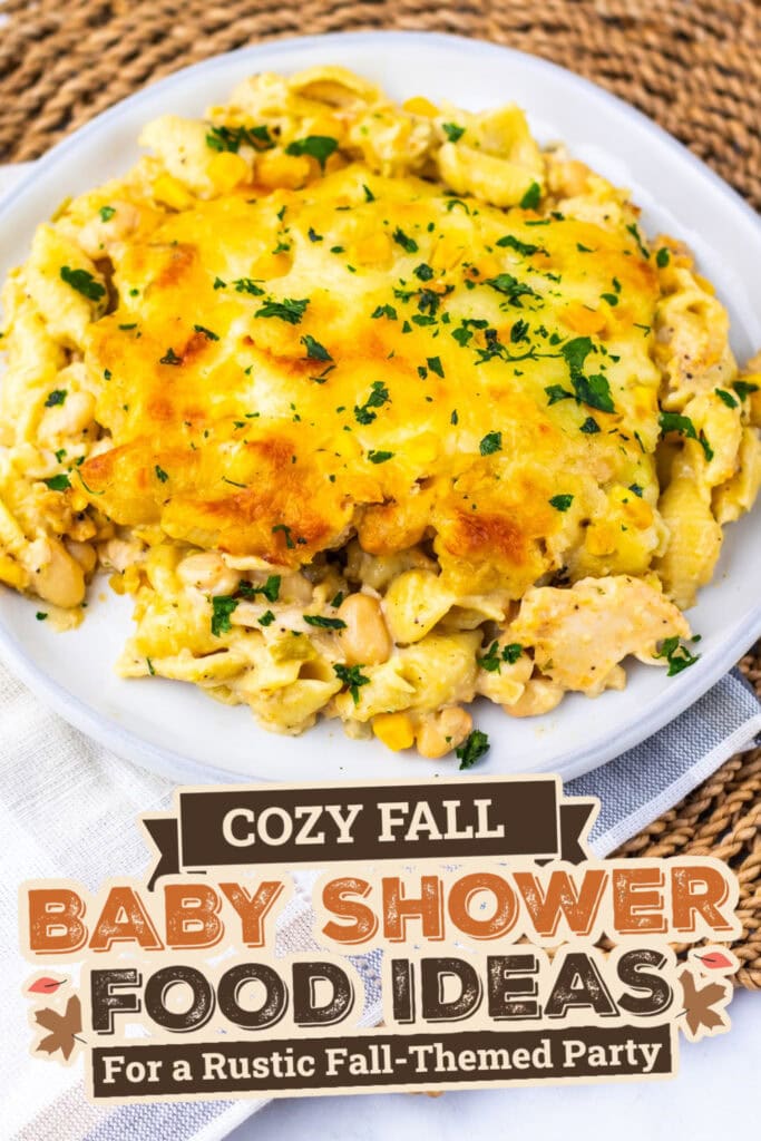 fall themed baby shower food ideas -Baked White Chicken Chili Mac and Cheese copy