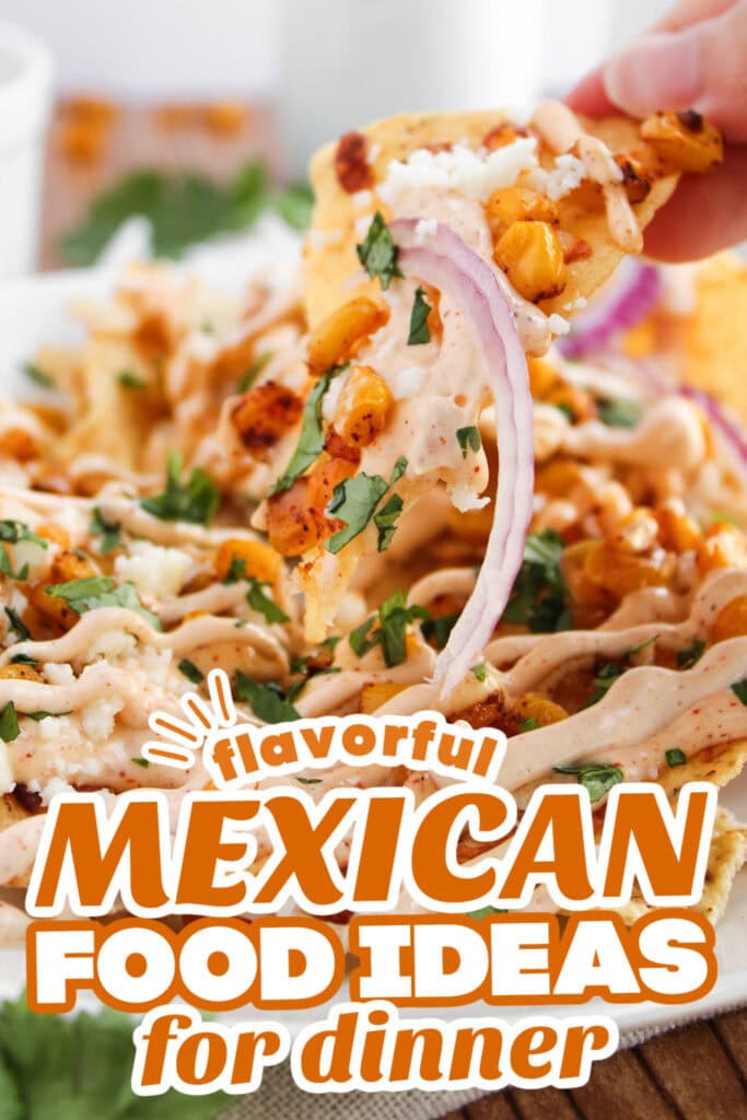 mexican food recipes- Mexican Street Corn Nachos with Creamy Lime Sauce