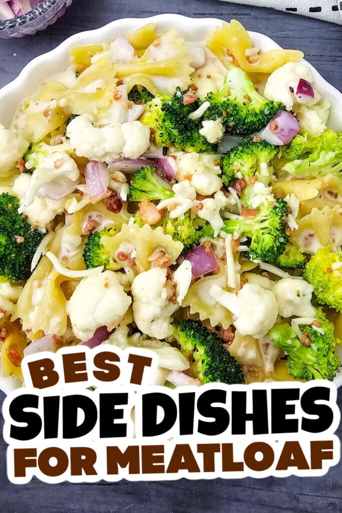side dishes for meatloaf - Broccoli Cauliflower Pasta Salad copy