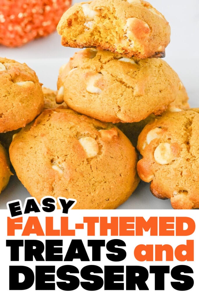 Fall Treats and Desserts- Pumpkin White Chocolate Chip Cookies This Fall copy