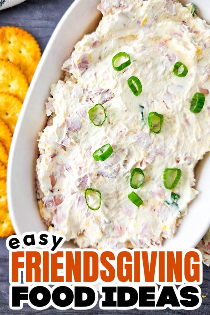 Friendsgiving Food Ideas-Cold Cheesy Ham Dip