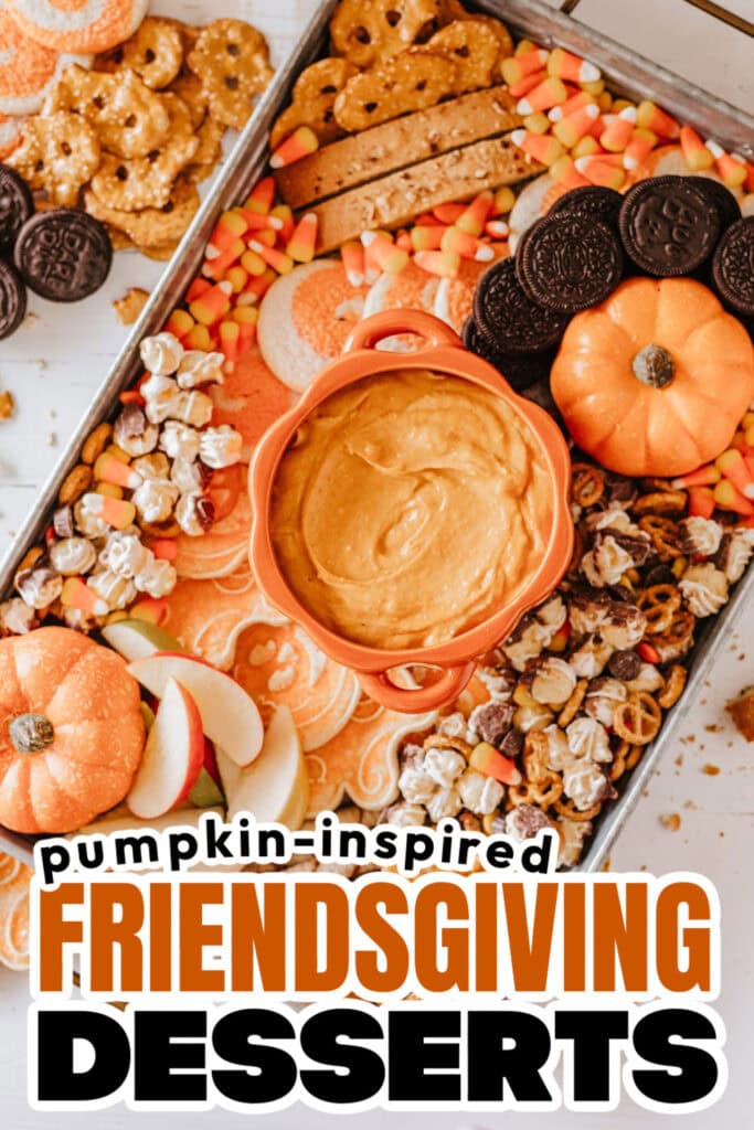 Pumpkin-Inspired Friendsgiving Dessert-Fall Charcuterie Board with Pumpkin Pie Dip