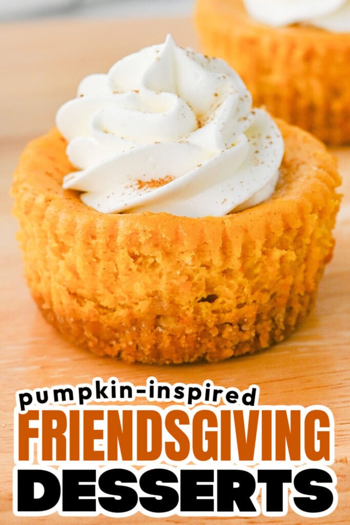 Pumpkin-Inspired Friendsgiving Dessert- Mini Pumpkin Cheesecakes