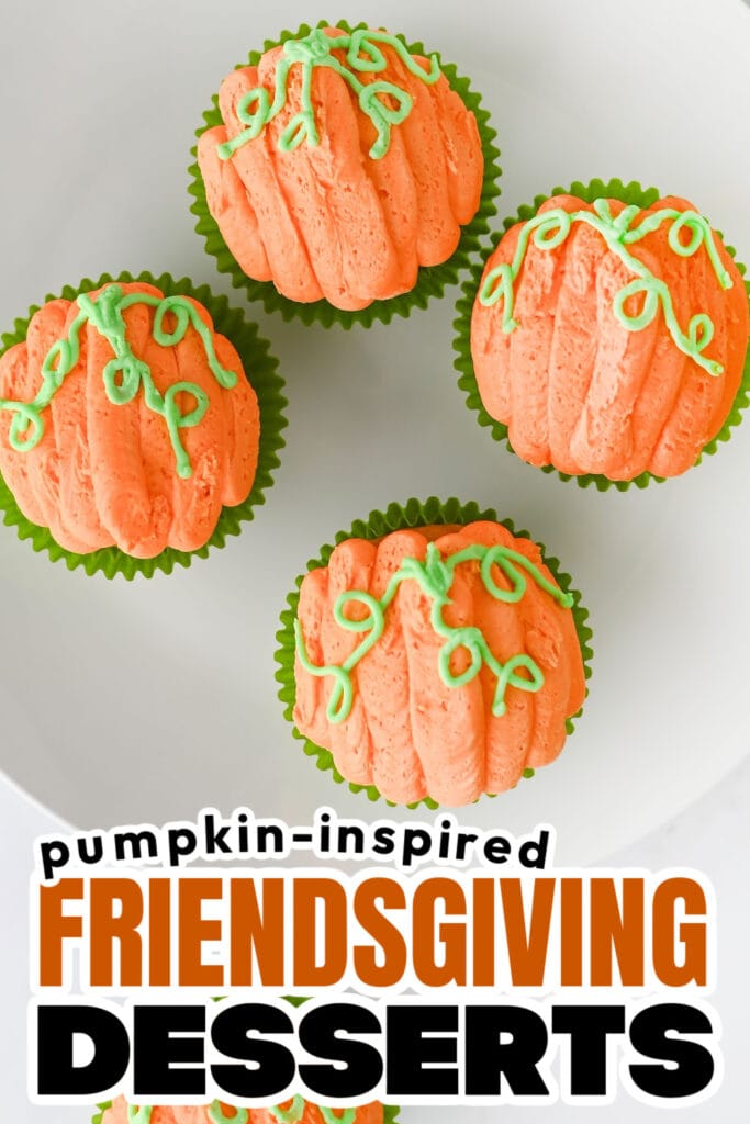 Pumpkin-Inspired Friendsgiving Dessert-Pumpkin Cupcakes