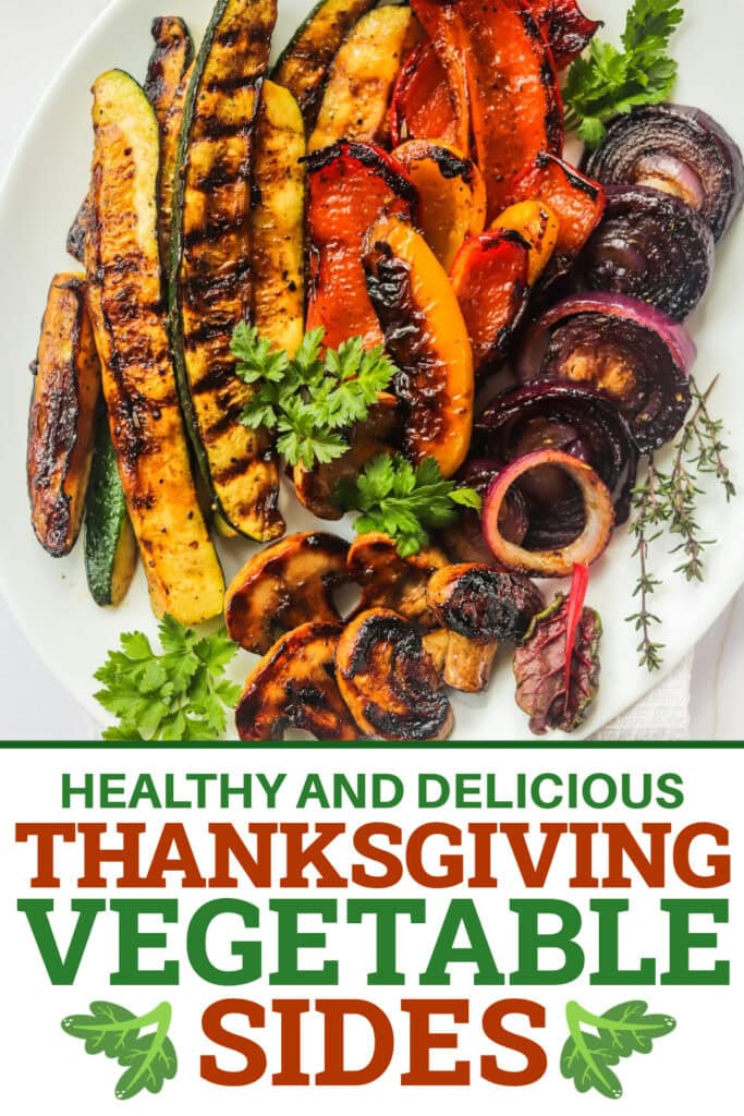 Thanksgiving Vegetable Sides - Grilled Vegetables with Balsamic Vinegar & Herbs copy